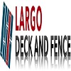 Largo Deck and Fence